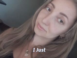 I_Just_