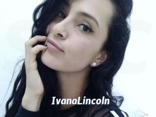 IvanaLincoln Sexe amateur contributions