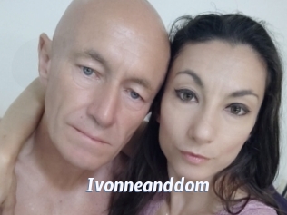 ivonneanddom Sexe amateur contributions
