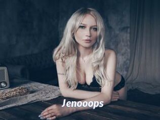 Jenooops