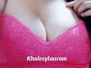 Khalesytaurom