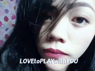 LOVEtoPLAYwithYOU