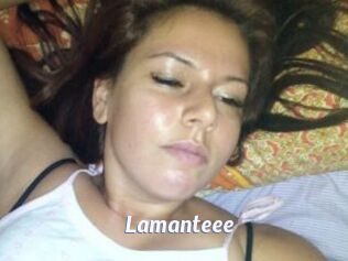 Lamanteee