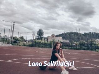 Lana_SoWildGirl
