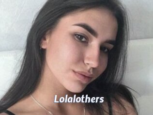 Lolalothers