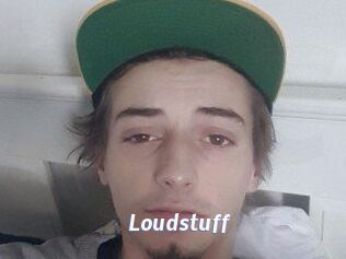 Loudstuff