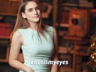 Loveismyeyes