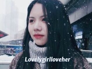 Lovelygirlloveher