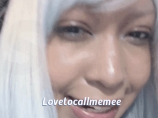 Lovetocallmemee