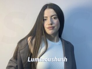 Luminoushush
