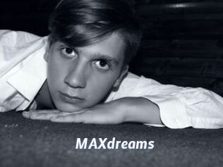 MAXdreams