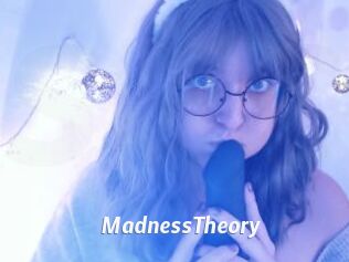 MadnessTheory