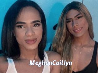 MeghanCaitlyn
