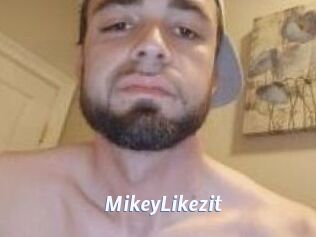 MikeyLikezit