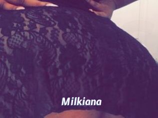 Milkiana