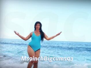 Ms9inchBigcums03