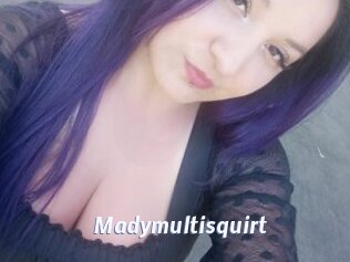 Madymultisquirt