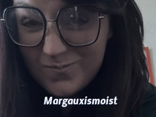 Margauxismoist