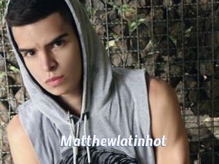 Matthewlatinhot