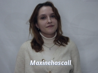 Maxinehascall