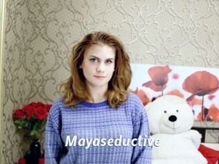 Mayaseductive