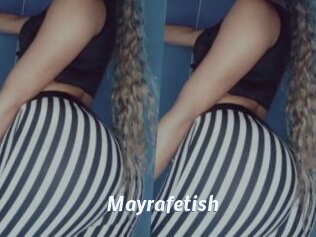 Mayrafetish