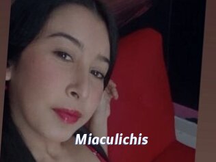 Miaculichis