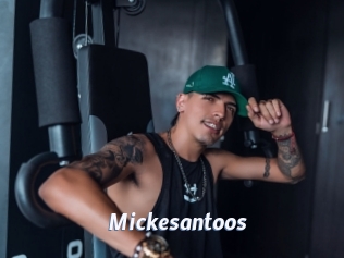 Mickesantoos