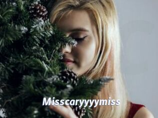 Misscaryyyymiss