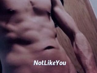 NotLikeYou