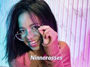 Ninnarosses