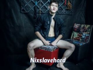Nixslavehard