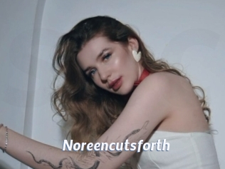 Noreencutsforth