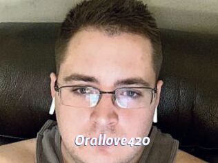 Orallove420