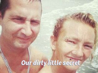 Our_dirty_little_secret