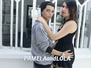 PAMELAandLOLA