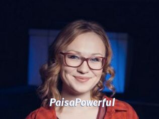 PaisaPowerful