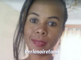 Perlenoiretana Sexe amateur contributions