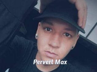 Pervert_Max