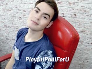 PlayfulPaulForU