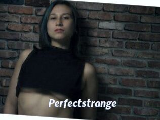 Perfectstrange