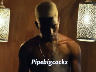 Pipebigcockx