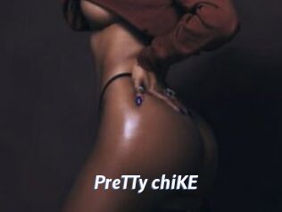PreTTy_chiKE