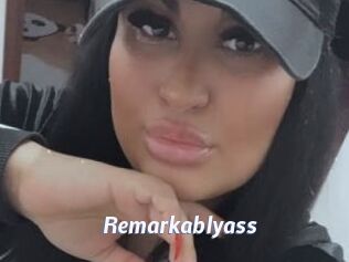 Remarkablyass