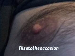 Risetotheoccasion