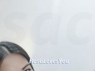 RosaLovesYou