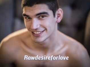 Rawdesireforlove