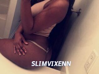 SLIMVIXENN