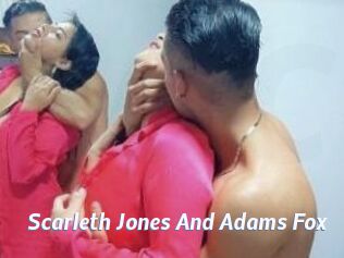Scarleth_Jones_And_Adams_Fox