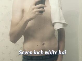 Seven_inch_white_boi